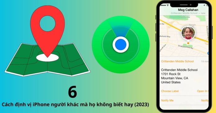 Cách định vị iPhone người khác mà họ không biết